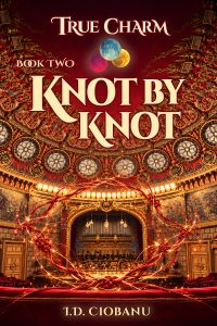 Book cover of Knot by Knot, Book 2 of The First Crossing in the True Charm saga.