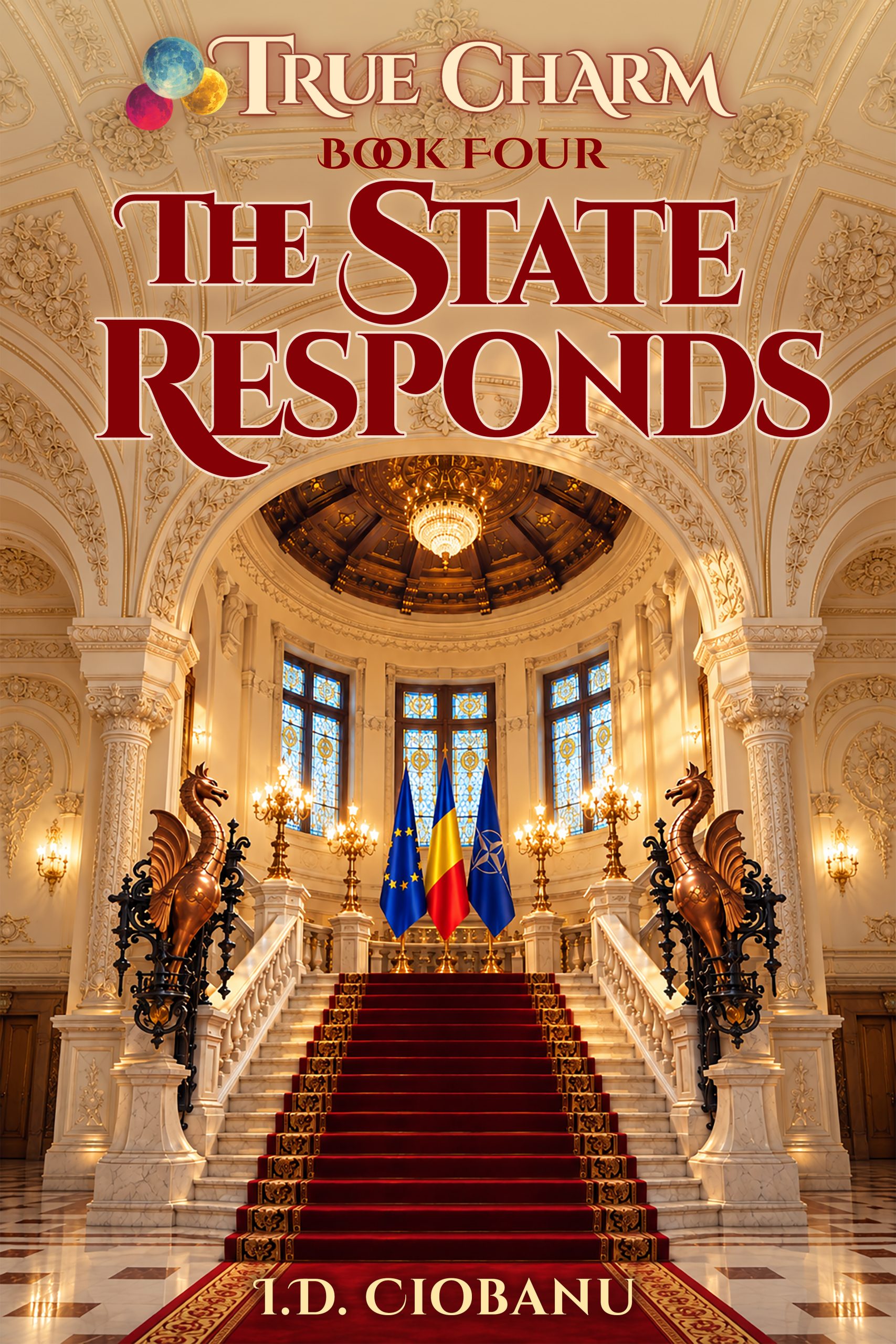 Book cover of The State Responds, Book 4 of The First Crossing in the True Charm saga.